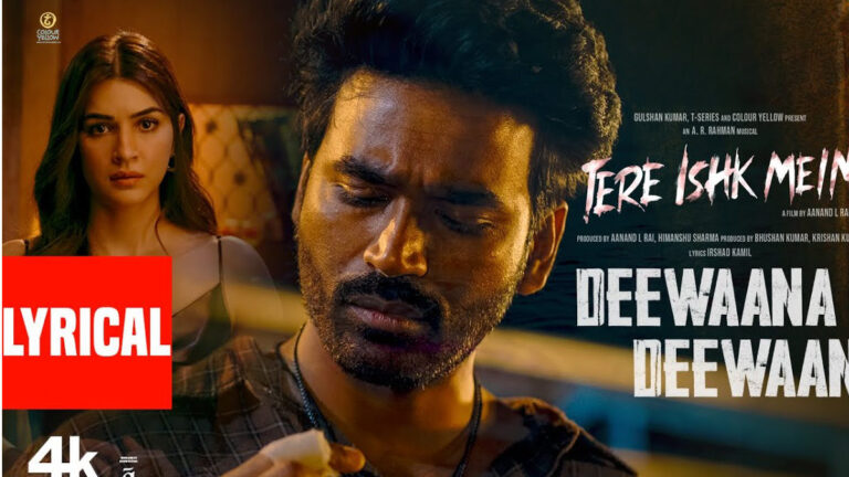 Tere Ishk Mein – Deewaana Deewaana Song Lyrics starring Dhanush, Kriti Sanon