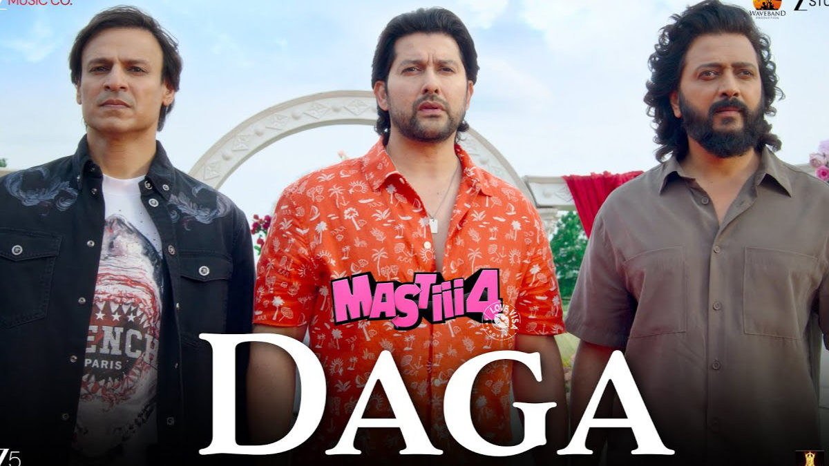 Mastiii 4 – Daga Song Lyrics starring Riteish Deshmukh, Vivek Oberoi, Aftab Shivdasani