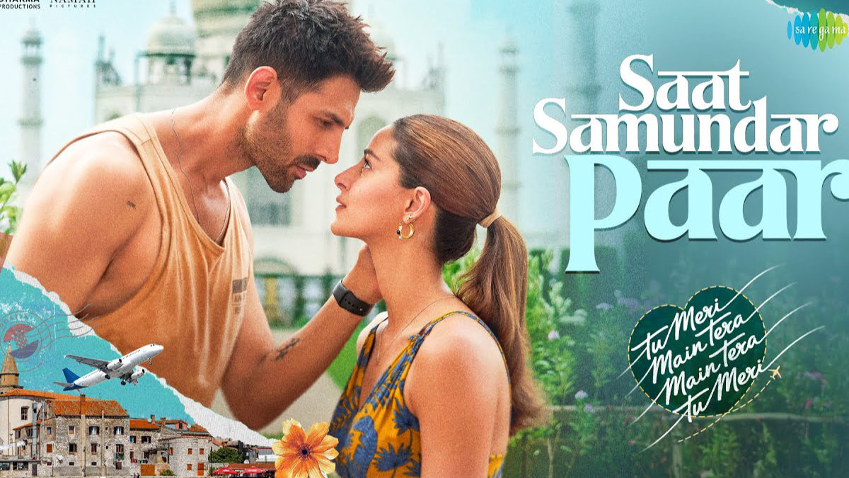 Tu Meri Main Tera Main Tera Tu Meri – Saat Samundar Paar Song Lyrics starring Kartik Aaryan and Ananya Panday
