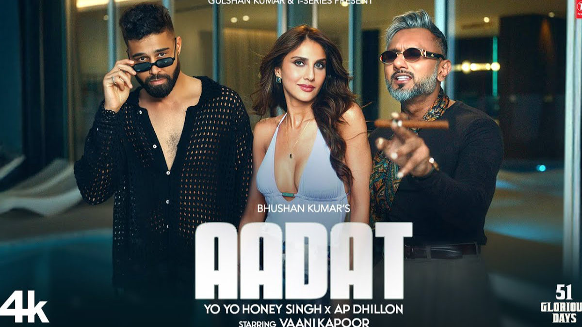 Yo Yo Honey Singh and AP Dhillon – AADAT Song Lyrics starring Vaani Kapoor