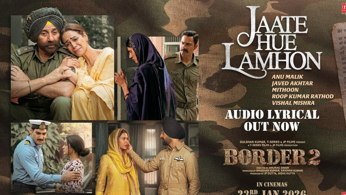 BORDER 2: Jaate Hue Lamhon Song Lyrics starring Sunny Deol, Diljit Dosanjh, Varun Dhawan
