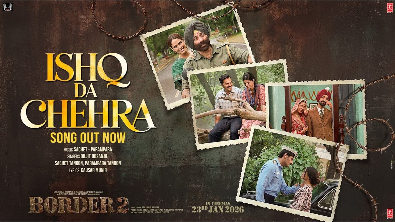 Border 2 Song Ishq Da Chehra Out! Diljit Dosanjh, Sachet-Parampara Present Emotional, Romantic Track From Sunny Doel, Varun Dhawan- Ahan Shetty Co-Starrer- Watch