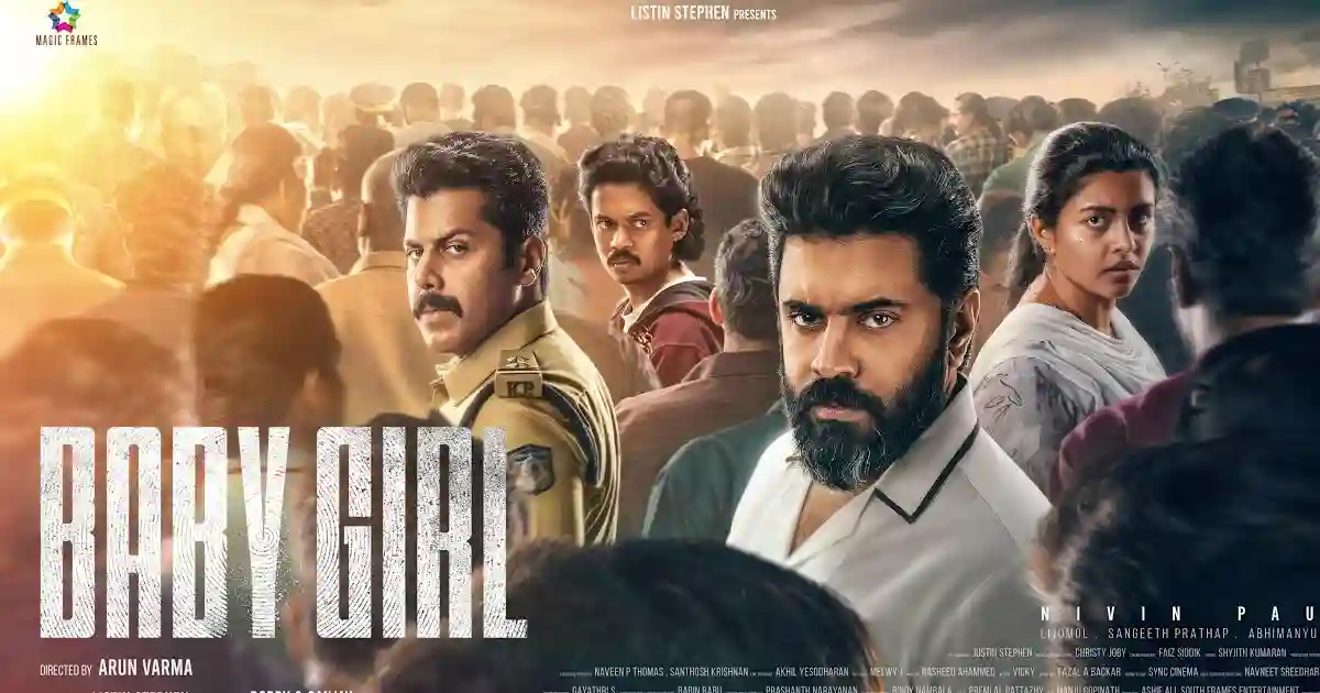Nivin Pauly’s latest thriller Baby Girl now streaming on SonyLIV in two languages
